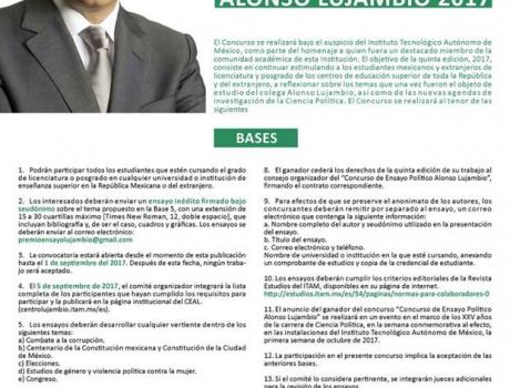 Bases del Concurso de ensayo político Alonso Lujambio 2017 Bases del Concurso de ensayo político Alonso Lujambio 2017