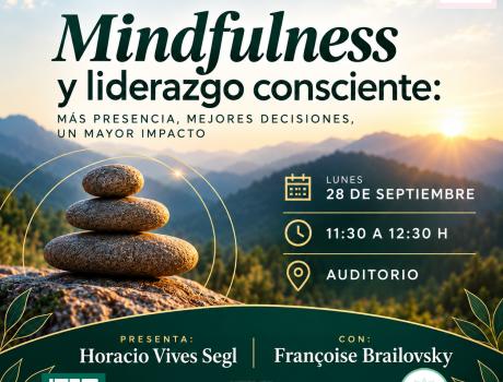Conferencia de salud*: Mindfulness y liderazgo consciente Conferencia de salud*: Mindfulness y liderazgo consciente
