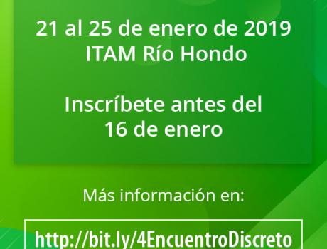 IV Encuentro Discreto ITAM & UNAM IV Encuentro Discreto ITAM & UNAM