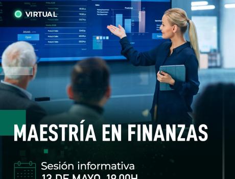Sesión informativa virtual de la Maestría en Finanzas Sesión informativa virtual de la Maestría en Finanzas