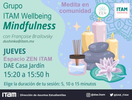 Jueves 15.20 h - Grupo ITAM Wellbeing, medita en comunidad Jueves 15.20 h - Grupo ITAM Wellbeing, medita en comunidad