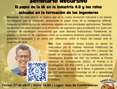 Seminario Recursivo "El papel de la IA en la Industria 4.0 y los retos actuales en la formación de los ingenieros" Seminario Recursivo "El papel de la IA en la Industria 4.0 y los retos actuales en la formación de los ingenieros"