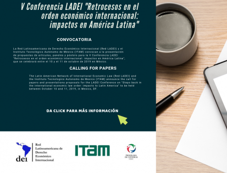 Convocatoria: V Conferencia Bienal de la Red Latinoamericana de Derecho Económico Internacional Convocatoria: V Conferencia Bienal de la Red Latinoamericana de Derecho Económico Internacional