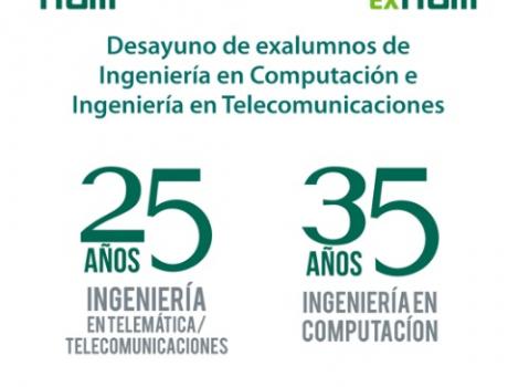 Desayuno por los 35 años de Ing. en Computación y los 25 años de Ing. en Telemática/Telecomunicaciones Desayuno por los 35 años de Ing. en Computación y los 25 años de Ing. en Telemática/Telecomunicaciones