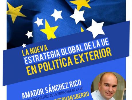 "La nueva estrategia golbal de la Unión Europea en política exterior" "La nueva estrategia golbal de la Unión Europea en política exterior"