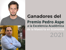 Felicitamos a los ganadores del Premio Pedro Aspe a la Excelencia Académica 2021 Felicitamos a los ganadores del Premio Pedro Aspe a la Excelencia Académica 2021