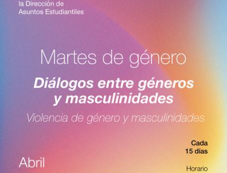 Martes de Género: Violencia de género y masculinidades