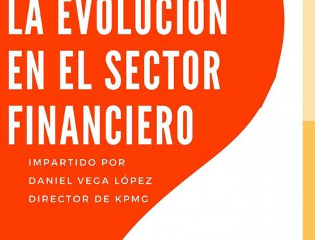 Detonantes de la evolución en el sector financiero