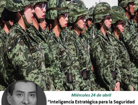 Seminario "Inteligencia Estratégica para la Seguridad Nacional en México"