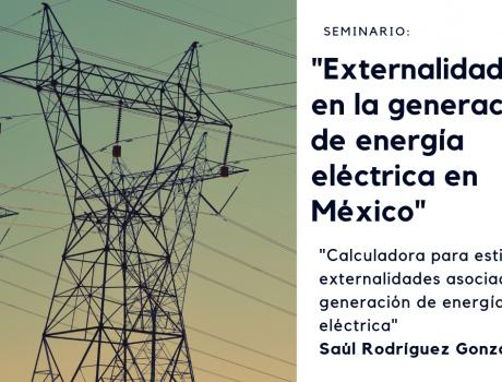 Externalidades en la generación de energía eléctrica en México.