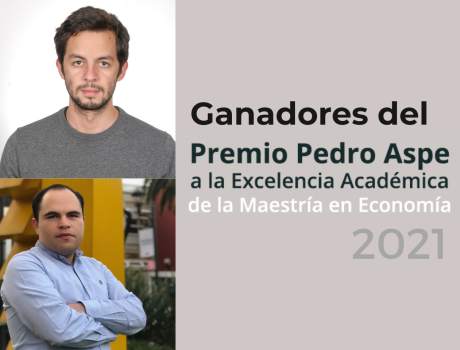 Felicitamos a los ganadores del Premio Pedro Aspe a la Excelencia Académica 2021