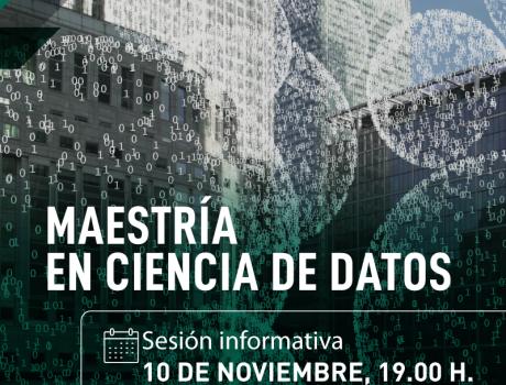 Sesión informativa Maestría en Ciencia de Datos