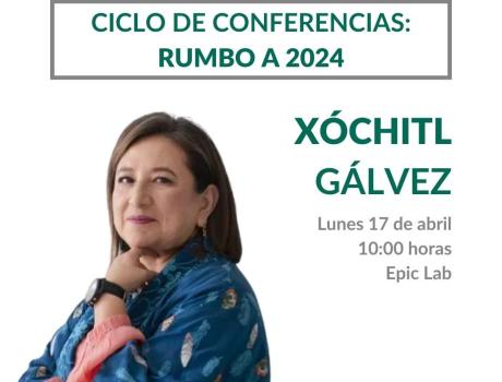 Ciclo de conferencias rumbo a 2024: Xóchitl Gálvez