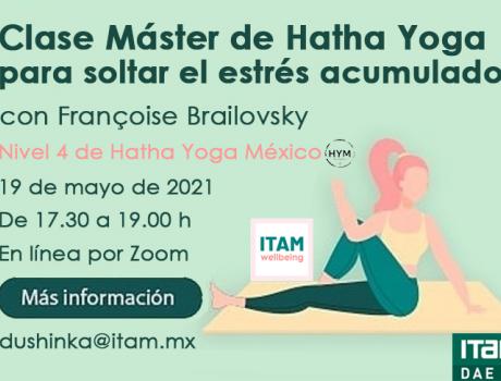Clase Máster de Hatha Yoga para soltar todo el estrés acumulado