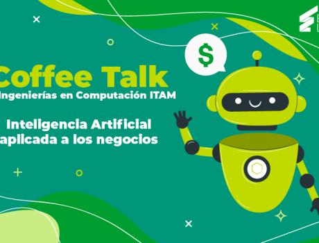 Coffee Talk : Inteligencia Artificial aplicada a los Negocios