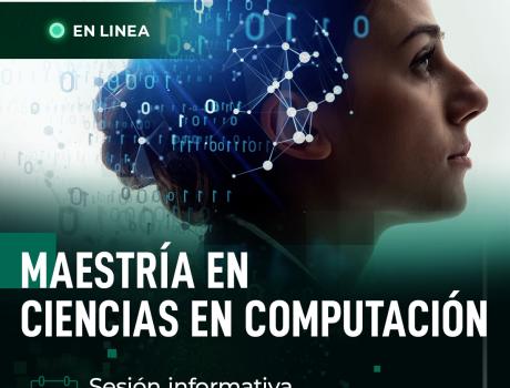 Sesión Informativa de la Maestría en Ciencias de Computación