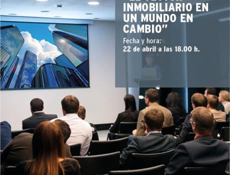 Conferencia: "El Sector Inmobiliario en un Mundo en Cambio"