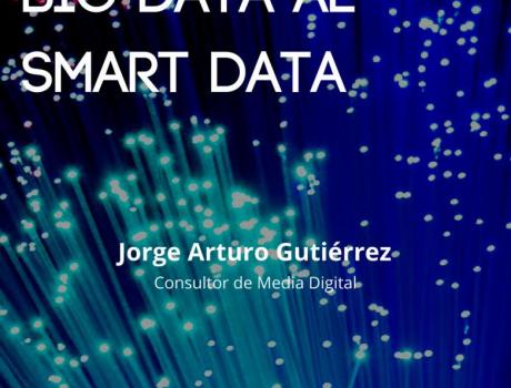 La revolución digital hacia el 2000: del big data al smart data