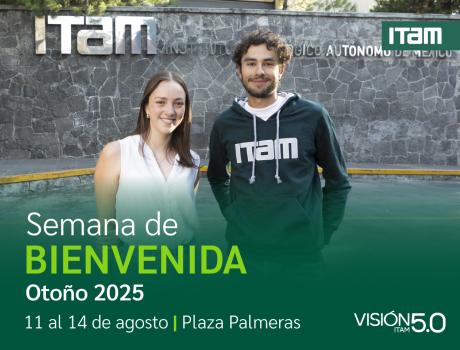 Semana de bienvenida al semestre Otoño 2025 - ITAM