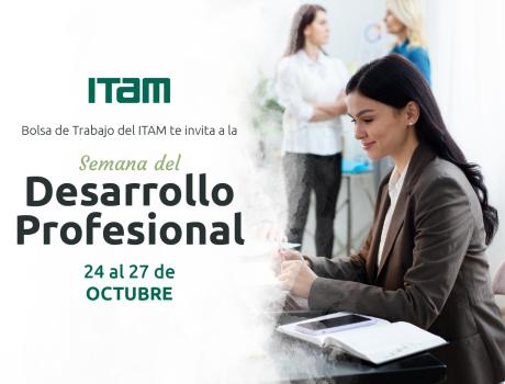 Career Services del ITAM te invita a la Semana de Desarrollo Profesional