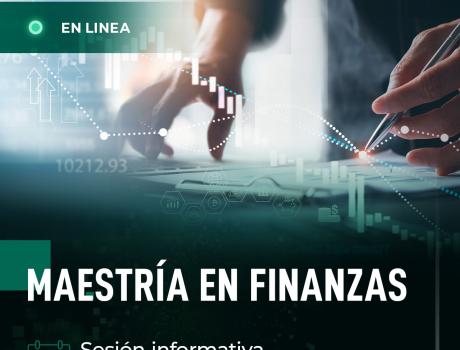 Sesión informativa en línea de la Maestría en Finanzas