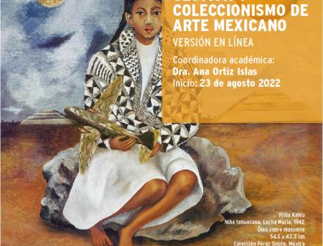 Diplomado en Gestión y Coleccionismo de Arte Mexicano, Versión en Línea