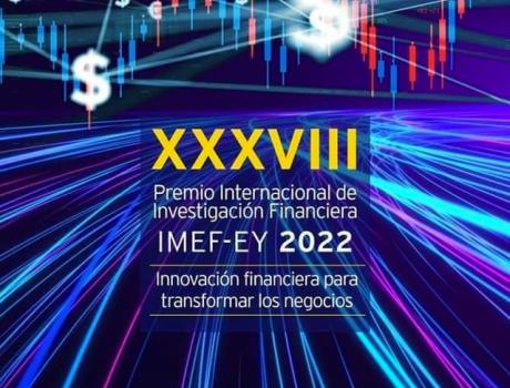 XXXVIII Premio Internacional de Investigación Financiera IMEF-EY 2022