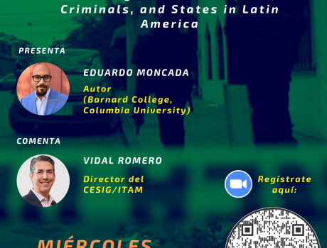 Seminario Virtual CESIG - Conversación con Eduardo Moncada: "Resisting Extortion: Victims, Criminals, and States in Latin Americ