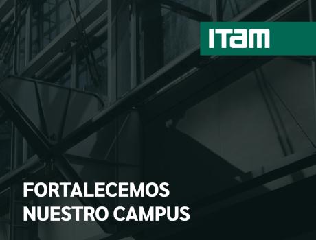 ITAM Río Hondo - Un campus con mayor seguridad estructural