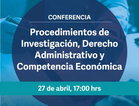 Póster Procedimientos de investigación, Derecho administrativo y Competencia económica