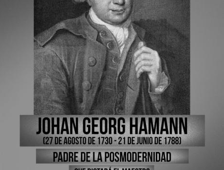 Johan Georg Hamann. Padre de la Posmodernidad