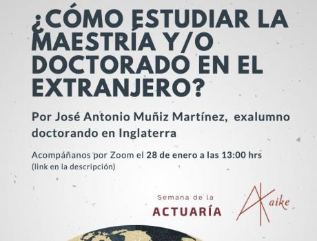 Póster ¿Cómo estudiar la maestría y/o doctorado en el extranjero? (Semana de la Actuaría)