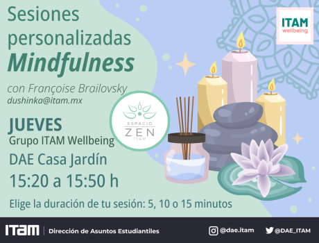 Sesiones personalizadas de Mindfulness Grupo ITAM Wellbeing, con Françoise Brailovsky, jueves 15:20 h