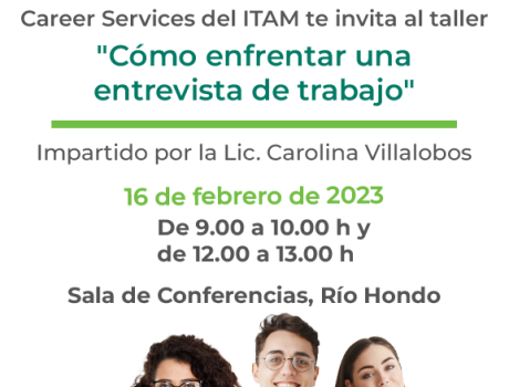 Career Services del ITAM invita al taller "Cómo enfrentar una entrevista de trabajo"