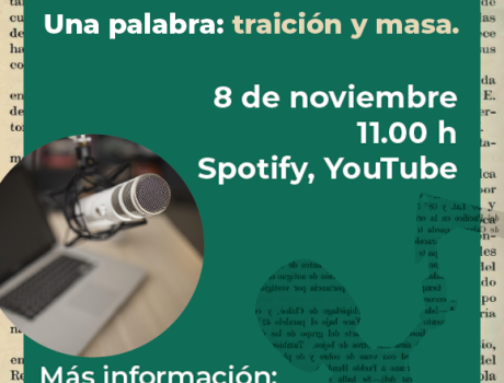 Nuevo episodio del podcast Una palabra: traición y masa. T2 - E7