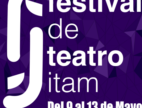 Festival de Teatro ITAM - Primera Edición
