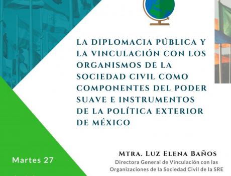 La diplomacia pública y la vinculación con organismos de la sociedad civil como componentes del poder suave e instrumentos de la política exterior en México