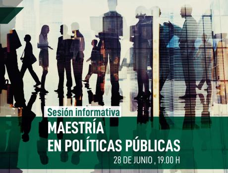 Sesión Informativa: Maestría en Políticas Públicas