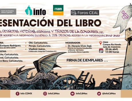 Presentación del libro: "Batallas, derrotas, crónicas y trazos de la conquista del  derecho de acceso a la información en México