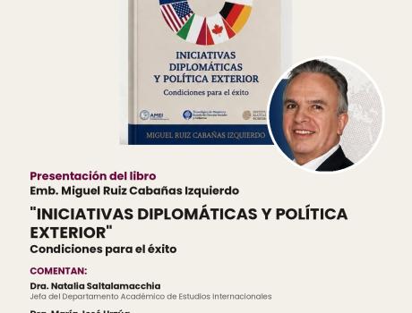 Presentación del libro "Iniciativas diplomáticas y política exterior, condiciones para el éxito".