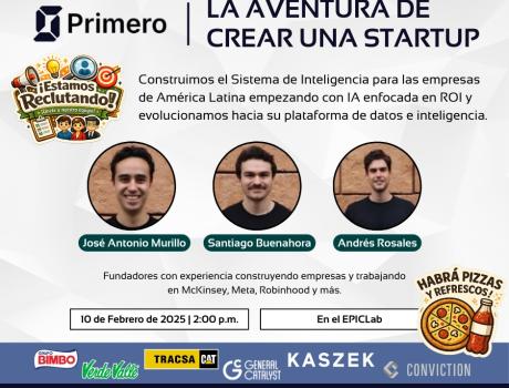 "La Aventura de crear una StarUp" Primero.ai Inteligencia Artificial, Computación, starup