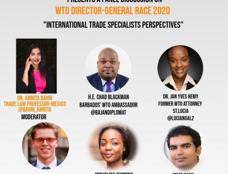 World Trade Organization (WTO) Director-General Race 2020: International Trade Specialists Perspectives