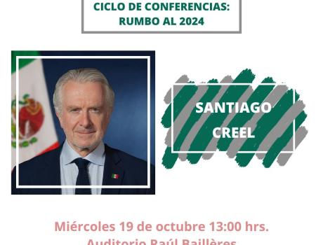 Ciclo de Conferencias "Rumbo al 2024": Santiago Creel