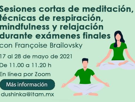Sesiones cortas de meditación, técnicas de respiración, relajación y mindfulness durante exámenes finales