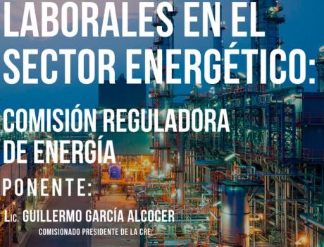 Oportunidades laborales en el sector energético: Comisión Reguladora de Energía