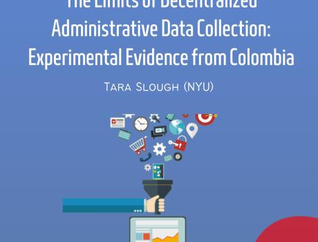 "The Limits of Decentralized Administrative Data Collection: Experimental Evidence from Colombia". 