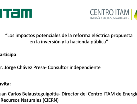 Webinar CIERN “Los impactos potenciales de la reforma eléctrica propuesta en la inversión y la hacienda pública”