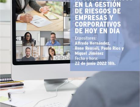 Webinar: Asuntos críticos al día de hoy en la gestión de riesgos de empresas y corporativos