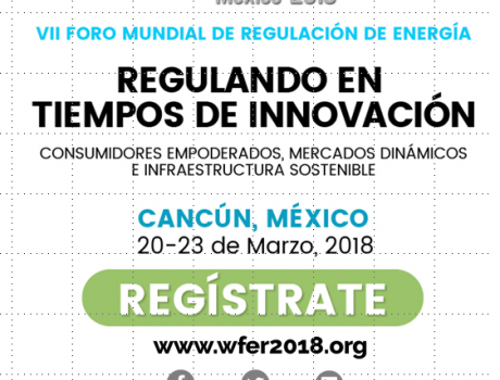 VII Foro Mundial de Regulación de Energía (WFER 2018)