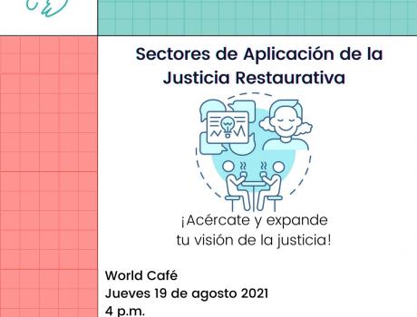World Café "Sectores de Aplicación de la Justicia Restaurativa"